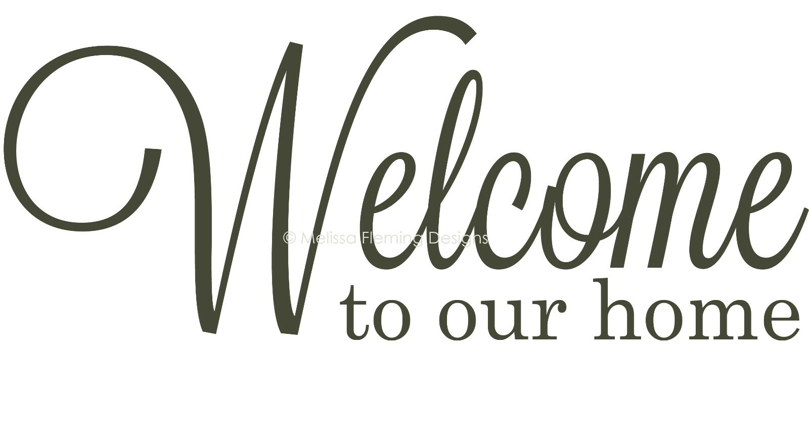 Welcome to our Home Vinyl Decal Home Décor 12″ x 30″