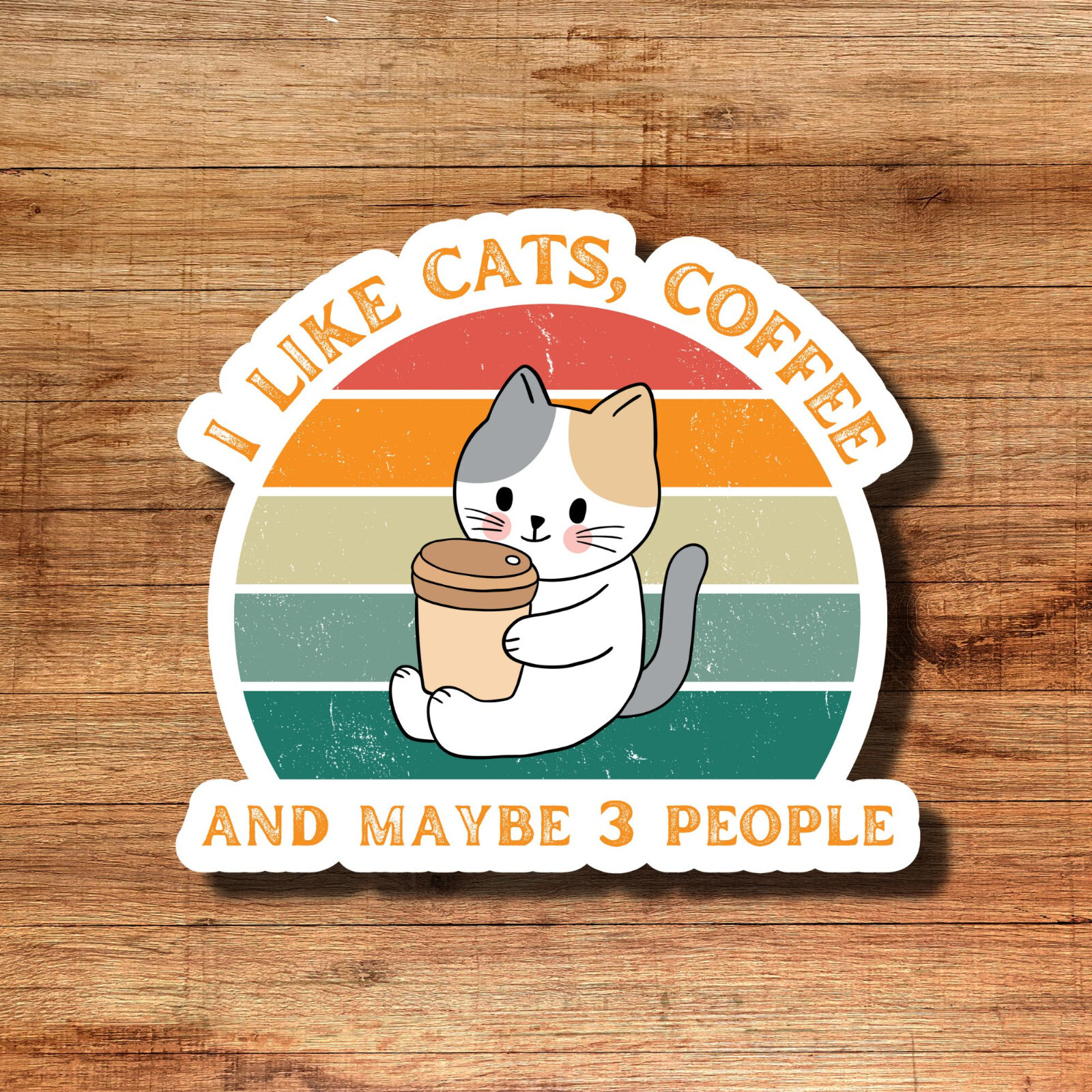 I Like Cats Coffee And Maybe 3 People Funny 3″ Vinyl Sticker