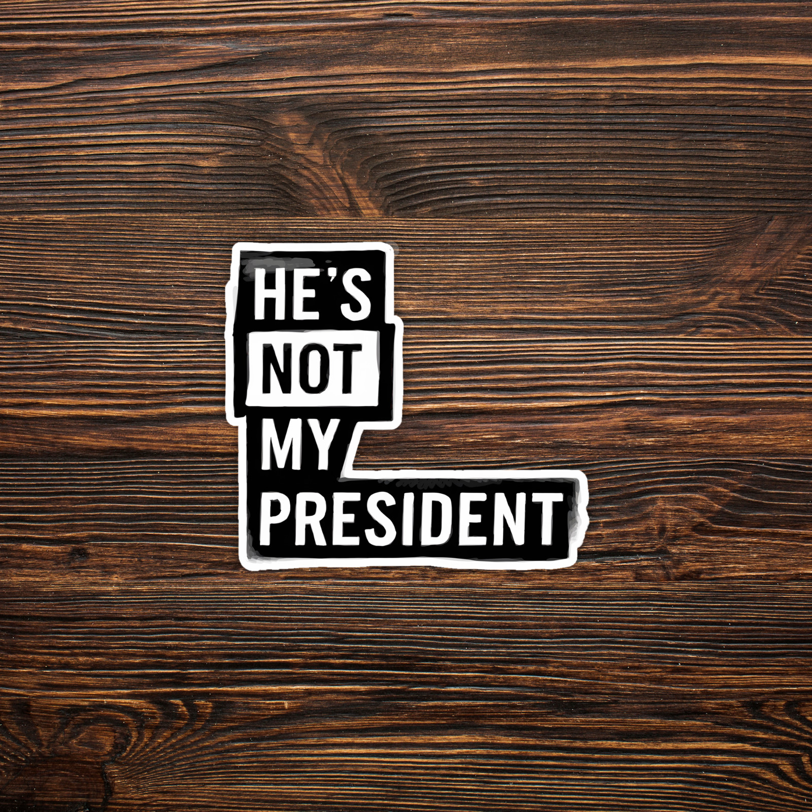 He’s Not My President Anti-Trump Political Protest Vinyl Sticker #1326