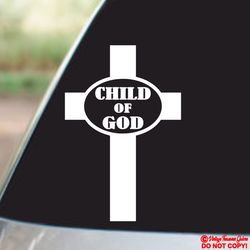 CHILD OF GOD CROSS Vinyl Decal Sticker Car Truck Rear Window Wall Bumper JESUS