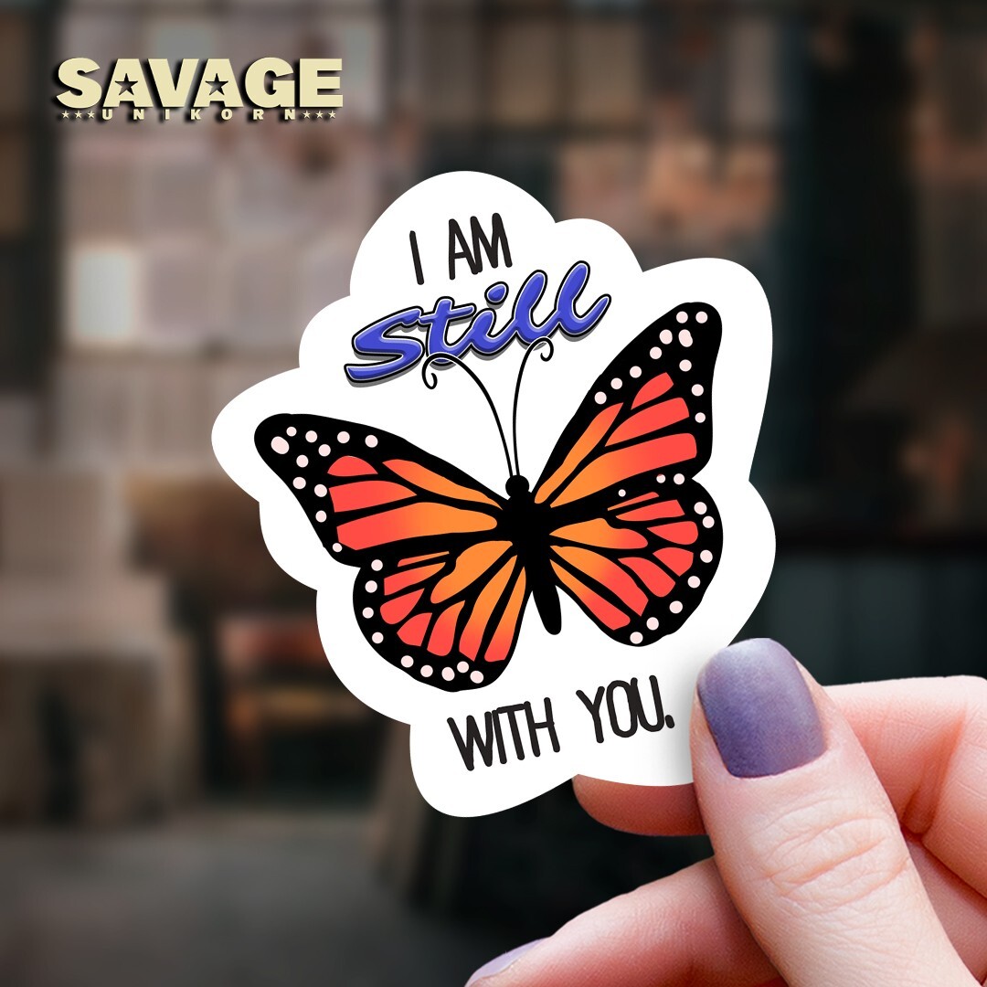Monarch Butterfly “I Am Still with You” Vinyl Sticker