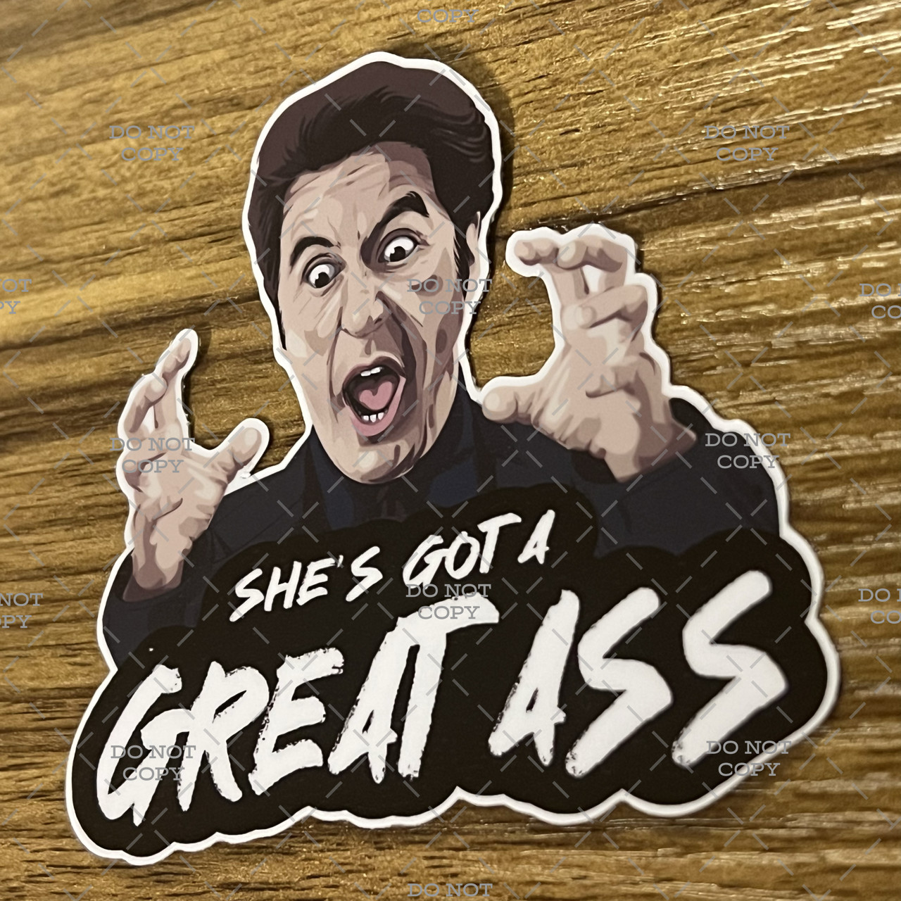 Al Pacino “Great Ass” Heat Movie Vinyl Sticker