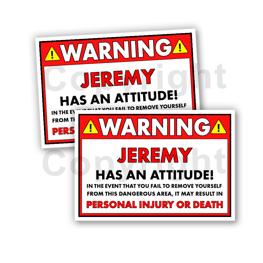 Jeremy HAS AN ATTITUDE Funny Warning Stickers 5″ wide Orange 2 Decals