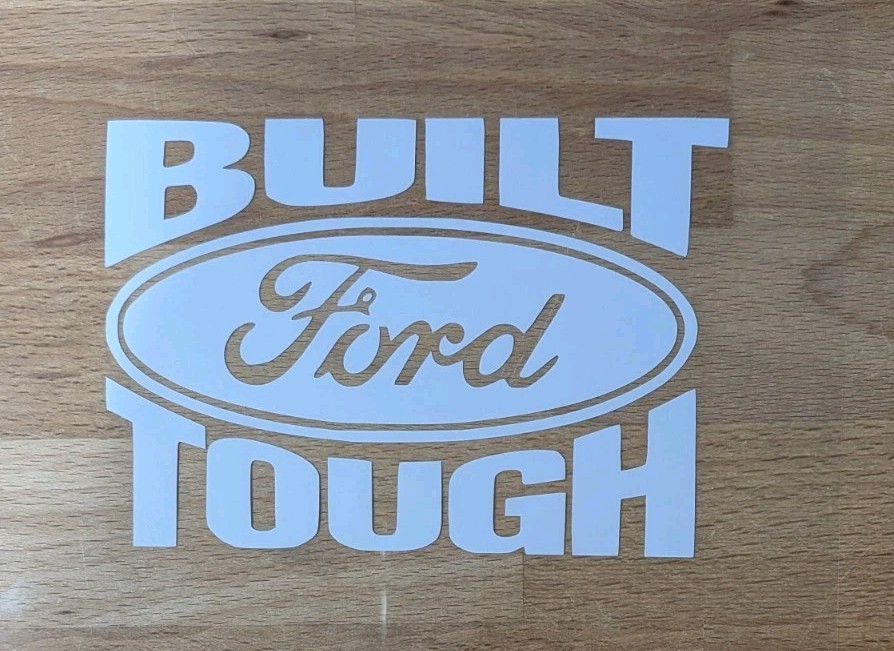 Ford vinyl decal “Built Ford Tough”