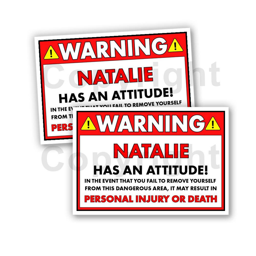 NATALIE HAS AN ATTITUDE 2 Funny Warning Stickers 5″ wide orange Set of 2