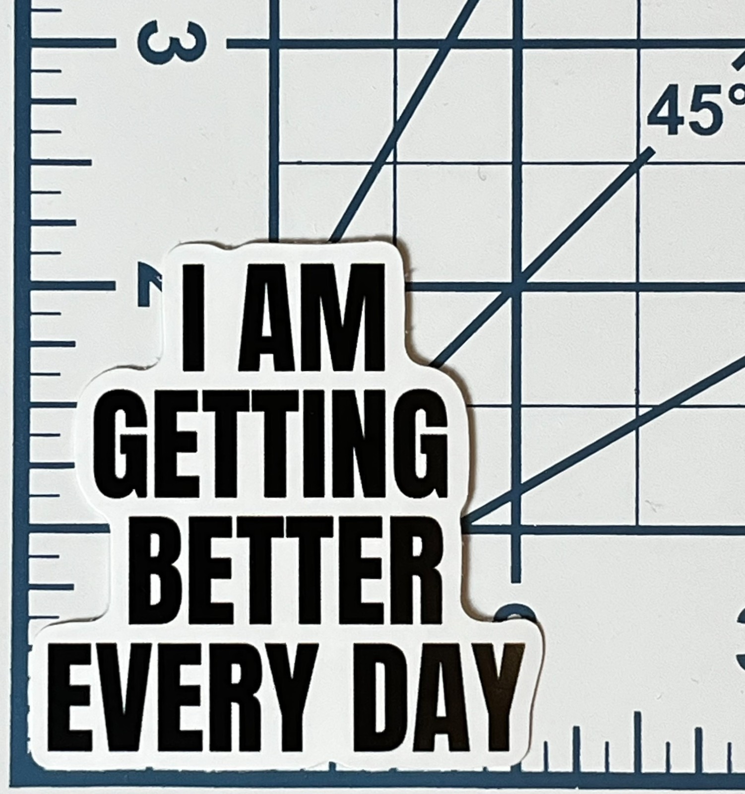 I Am Getting Better Every Day Vinyl Sticker Motivational Affirmation Decal