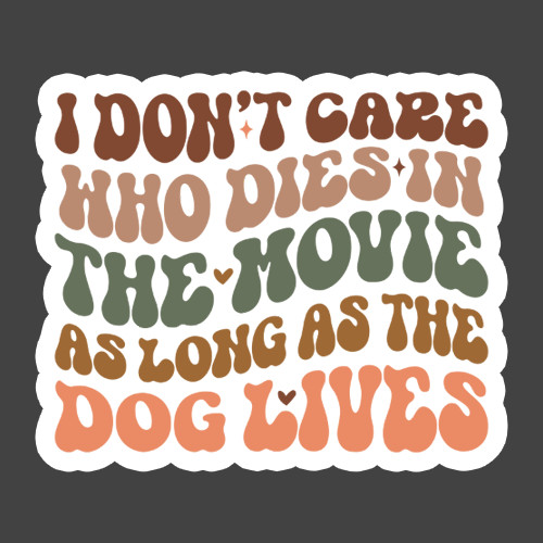 Dog Lover Sticker Vinyl Decal The More You Love Me Funny Pet Quote