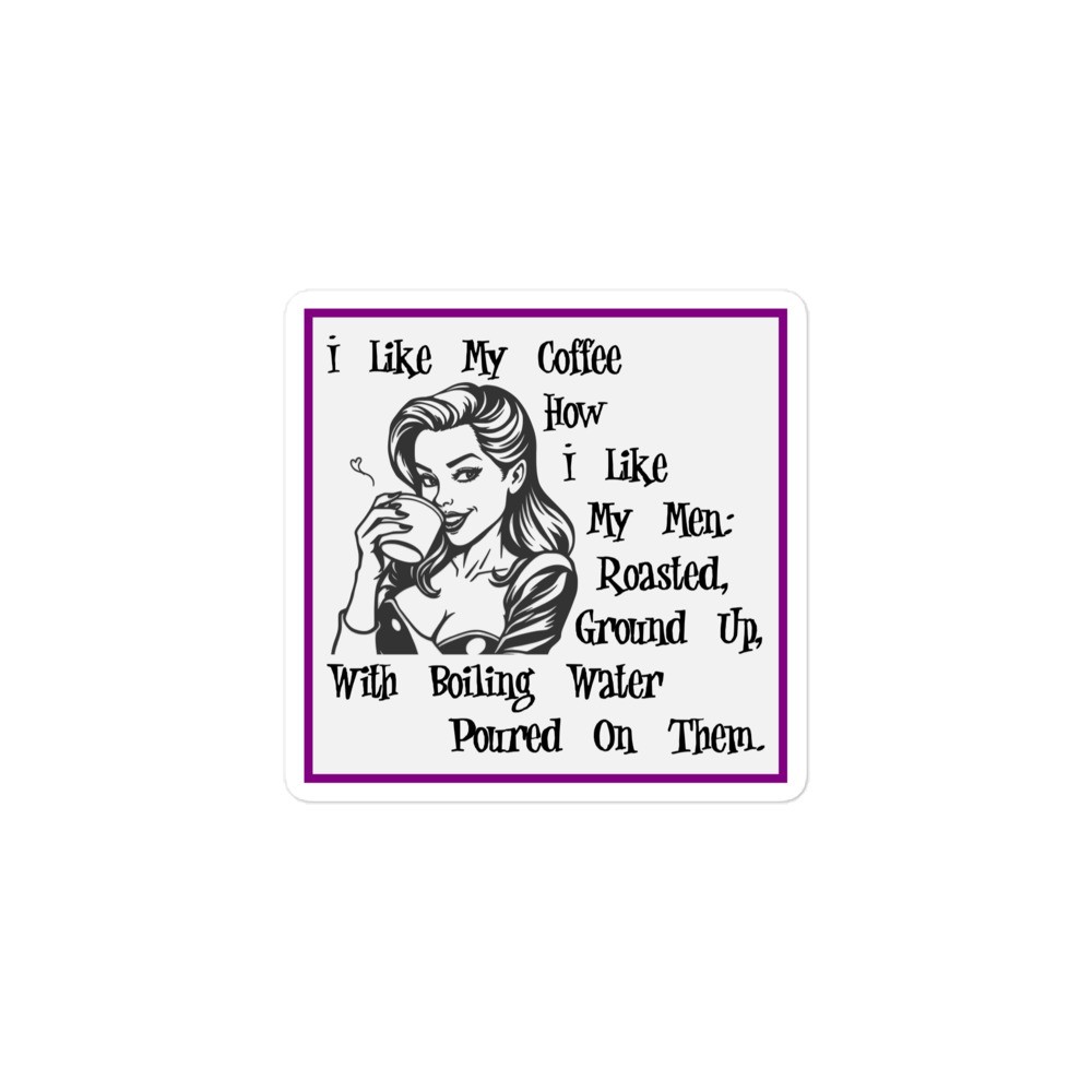 “Coffee & Men” Sticker Women Feminist Dating Funny Morbid