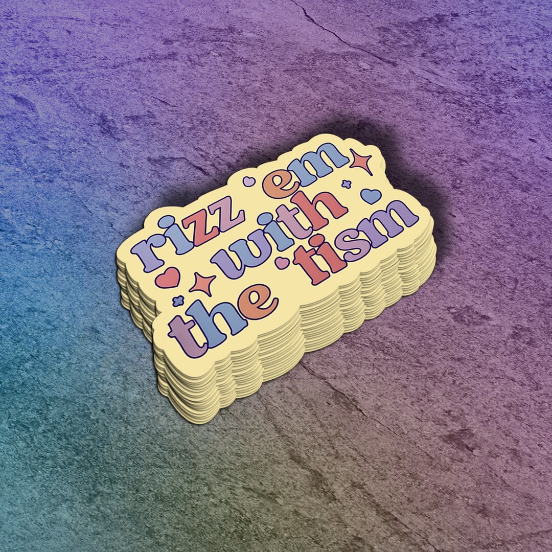 Rizz ‘em with the ‘Tism Sticker | Autism Awareness Decal | Support Autism