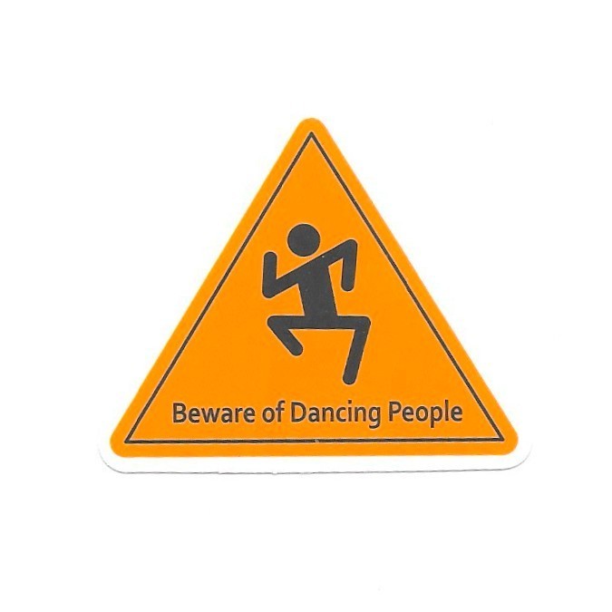 Beware of Dancing People Sign Vinyl Sticker Funny Warning Caution Laptop Mug