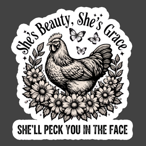 Chicken Sticker Vinyl Decal She’s Beauty She’s Grace Funny Hen Lover Gift