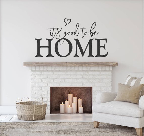 IT’S GOOD TO BE HOME Wall Decal Words Decor 45″ x 23″