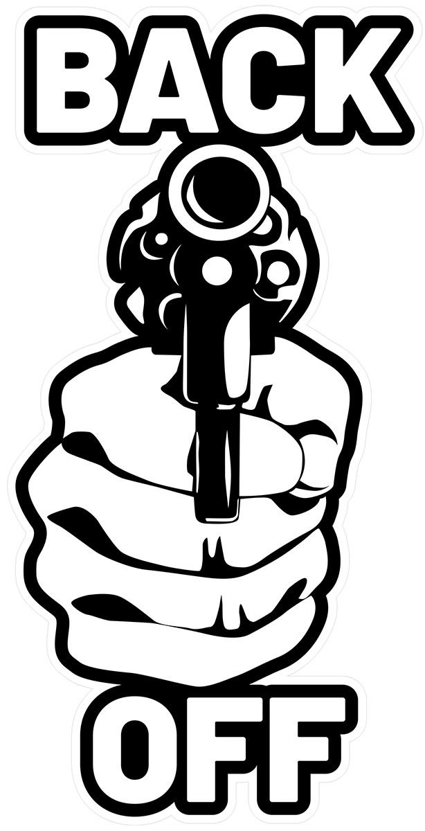 BACK OFF GUN White on Color Vinyl Decal Sticker Car Window Laptop