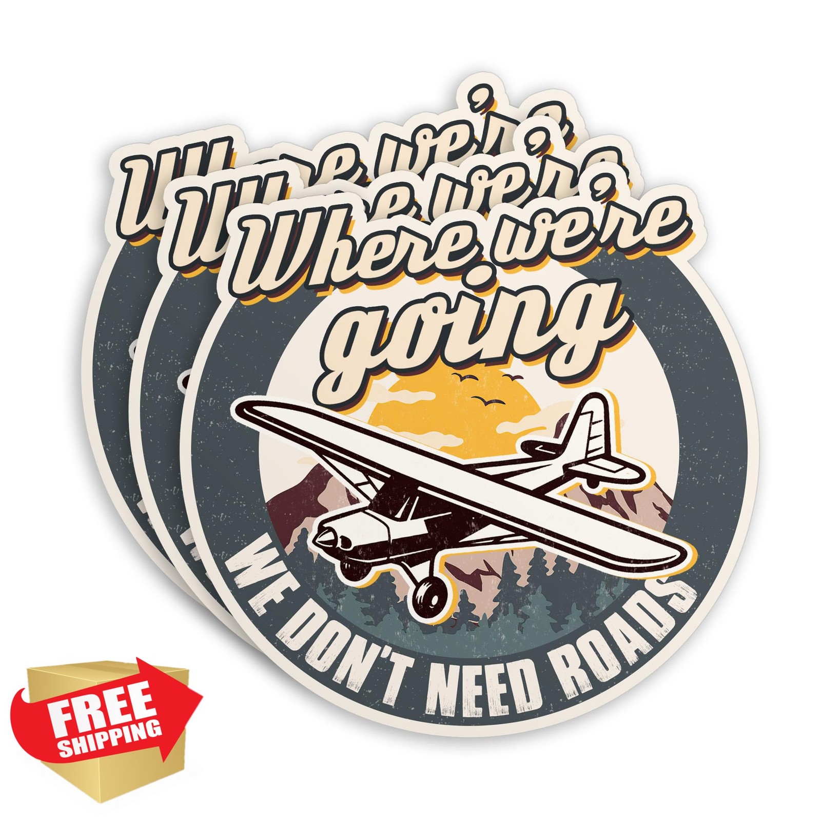 3in Airplane Pilot Sticker We Don’t Need Roads Waterproof
