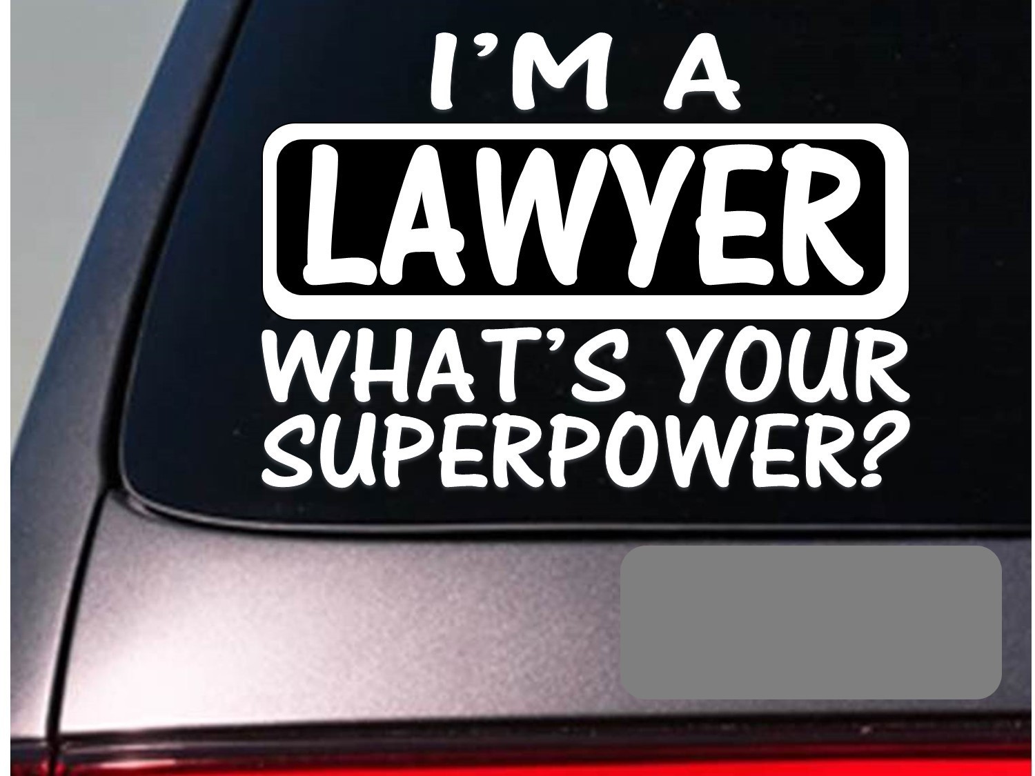 I’m a lawyer sticker decal *E176* law school court trial