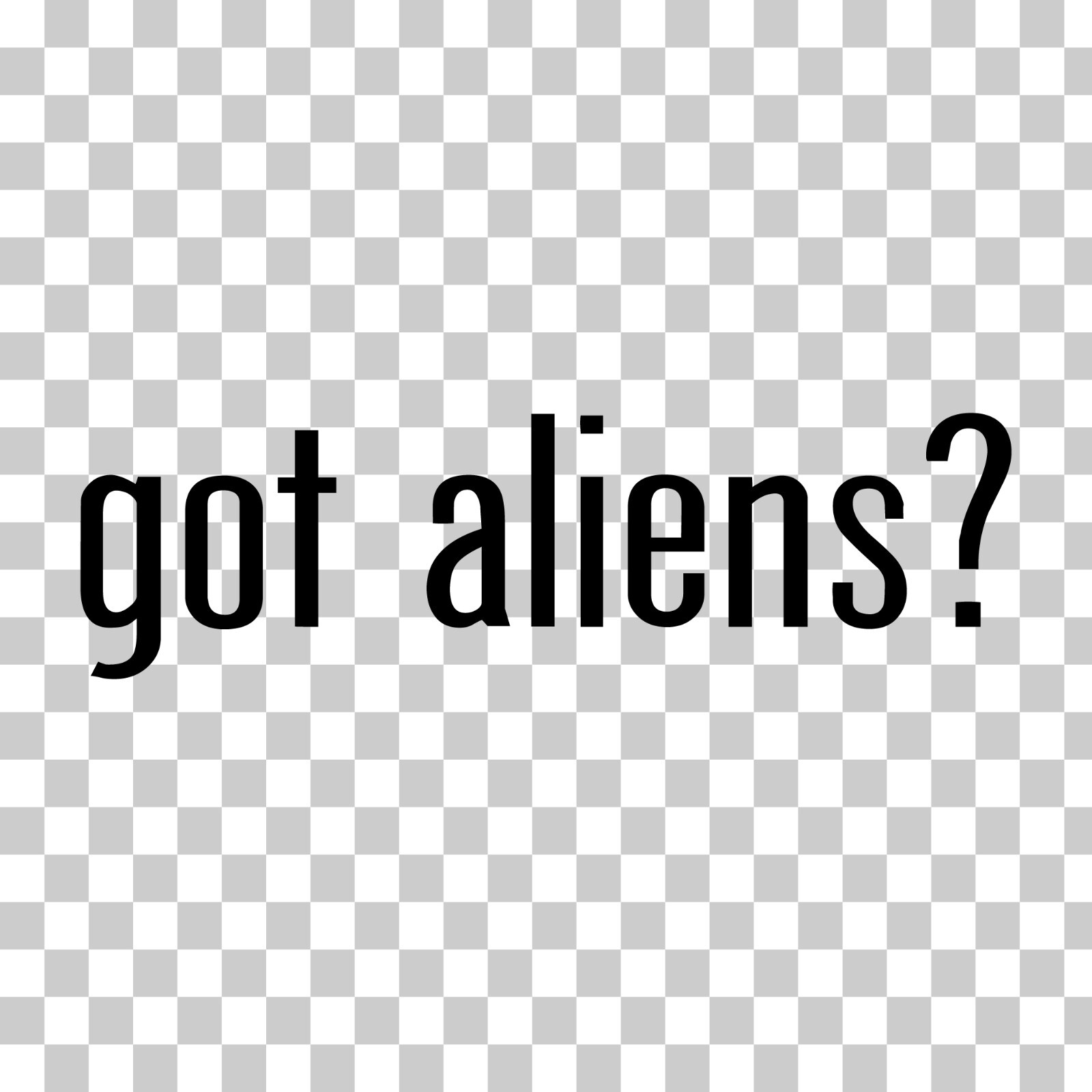 Got Aliens? Custom Vinyl Sticker Decal UFO Flying Saucer Extraterrestrial