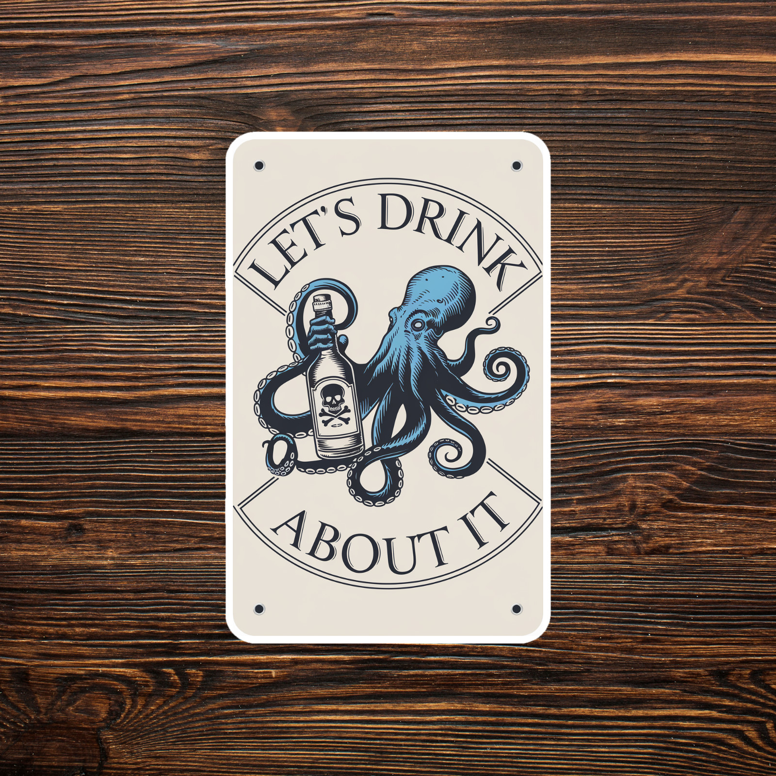 Let’s Drink About It Octopus Holding Liquor Bottle Bar Sign Decor #2244