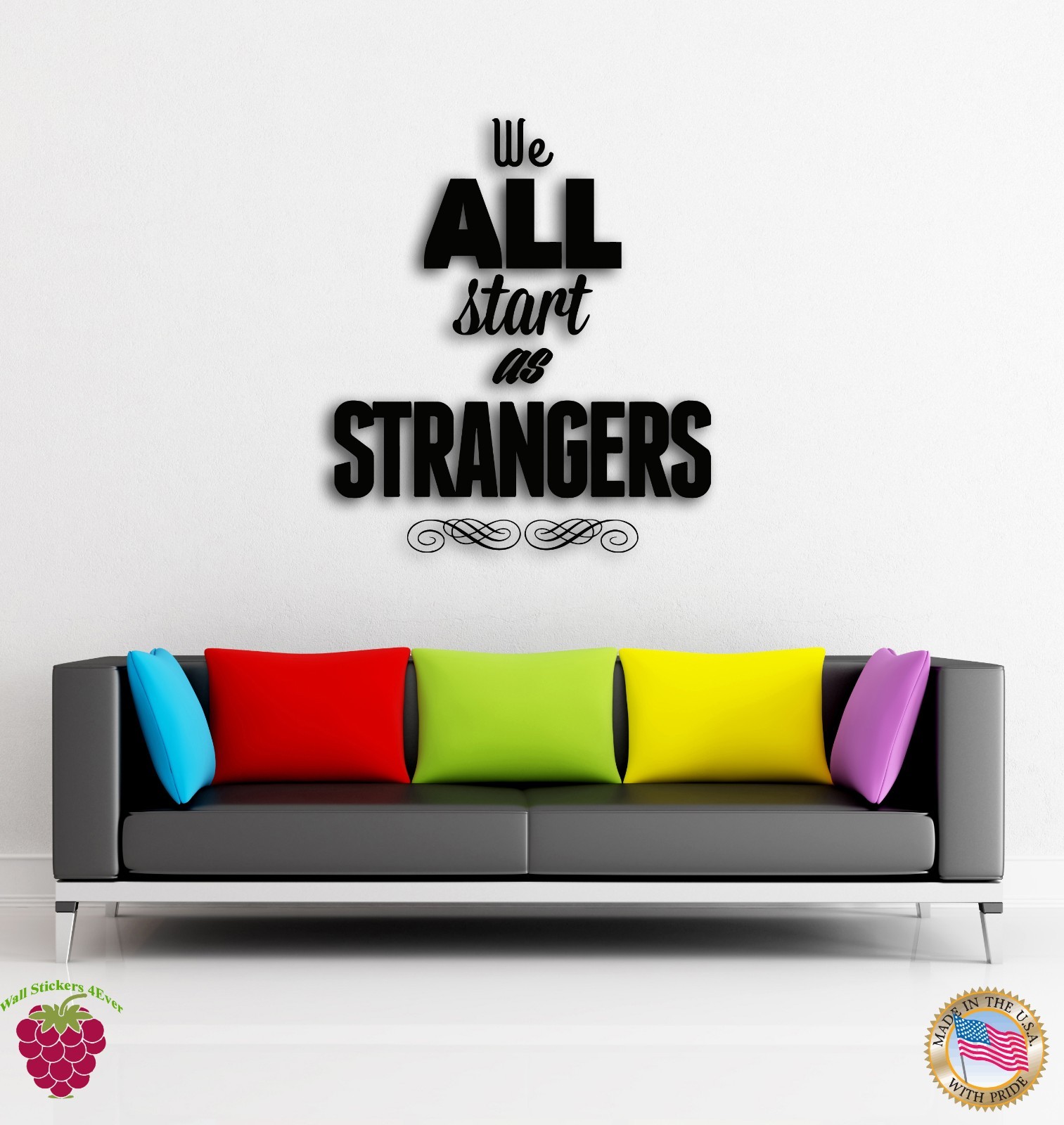 Wall Stickers Vinyl Quote Message Inspire We All Start As Strangers (z1558)