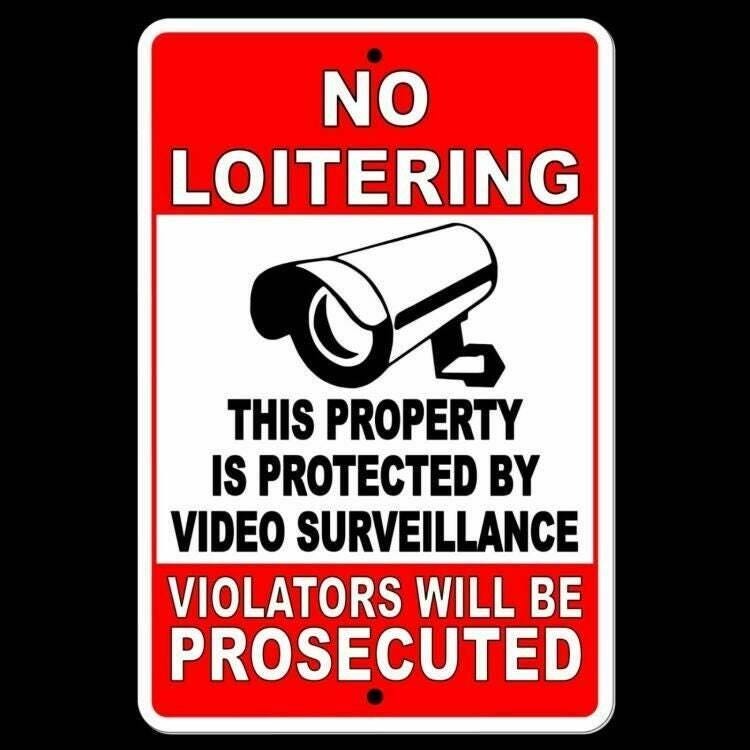 No loitering protected by video surveillance violators prosecuted sign / decal