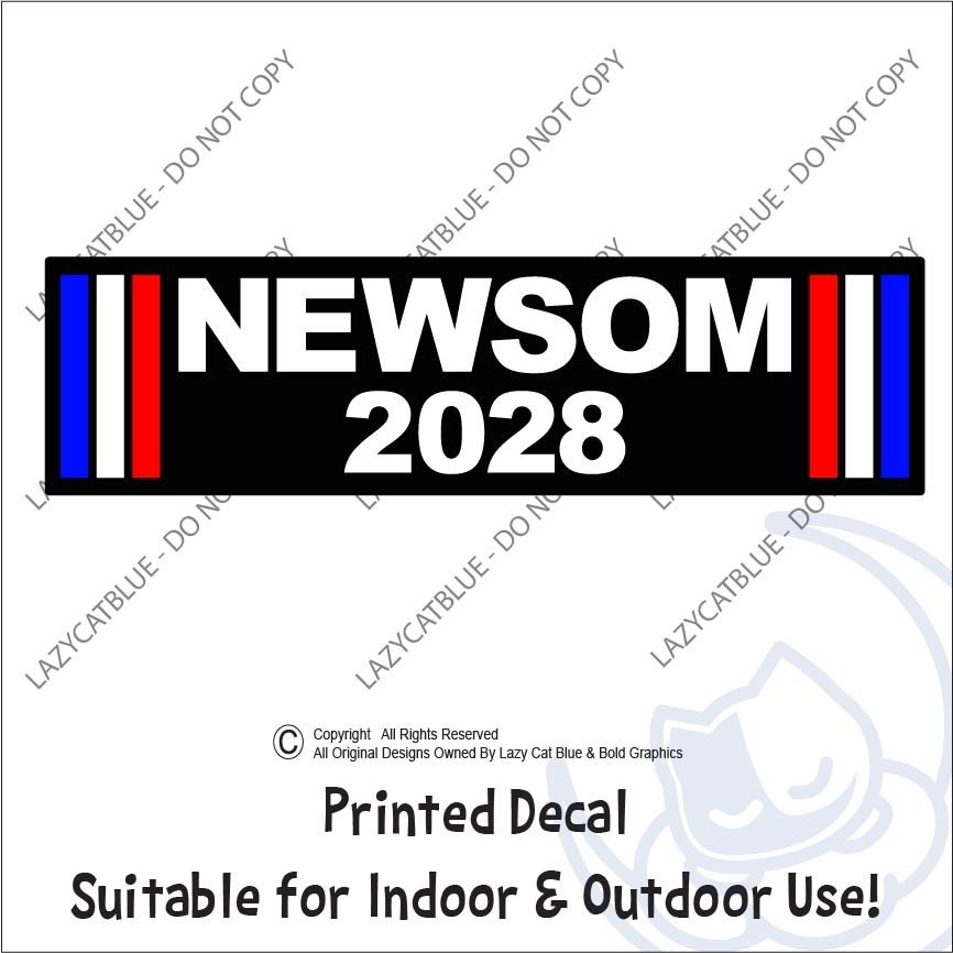 Newsom 2028 Decal Sticker Vote President CA USA Gavin Anti Trump MAGA Political