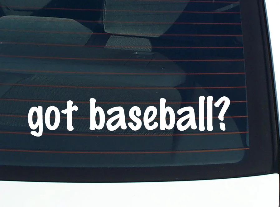 got baseball? CAR DECAL BUMPER STICKER VINYL FUNNY JOKE WINDOW