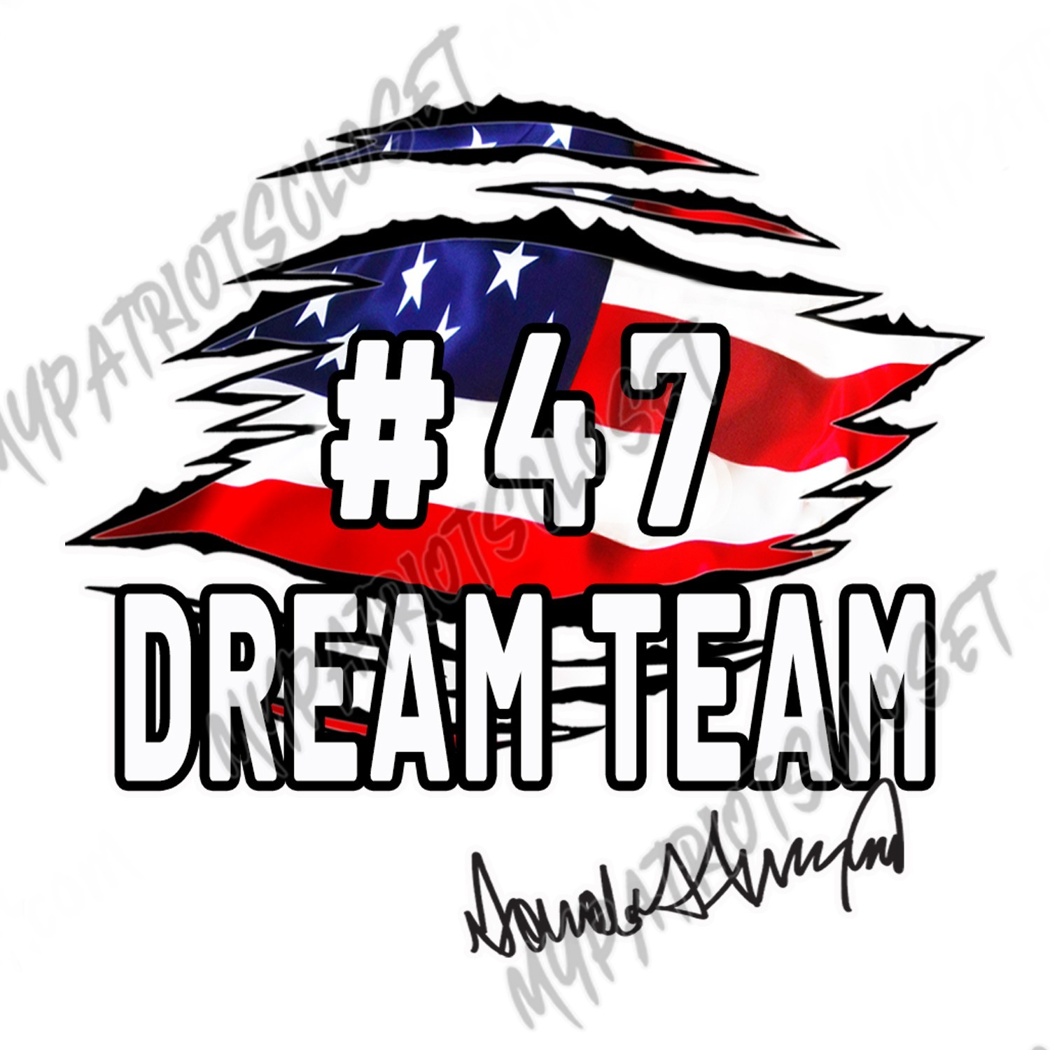 TRUMP #47 DREAM TEAM Sticker. DJT Signature American Flag Decal