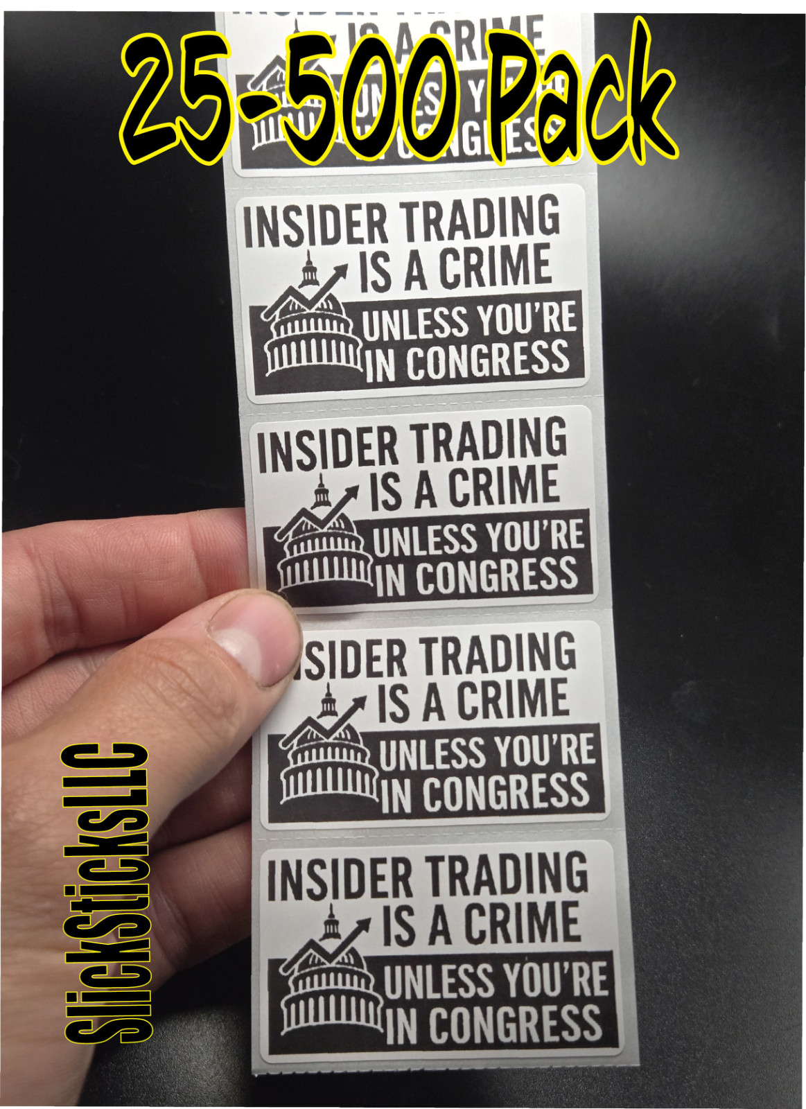 “INSIDER TRADING ILLEGAL – UNLESS YOU’RE IN CONGRESS ” 25-500 bulk pack stickers