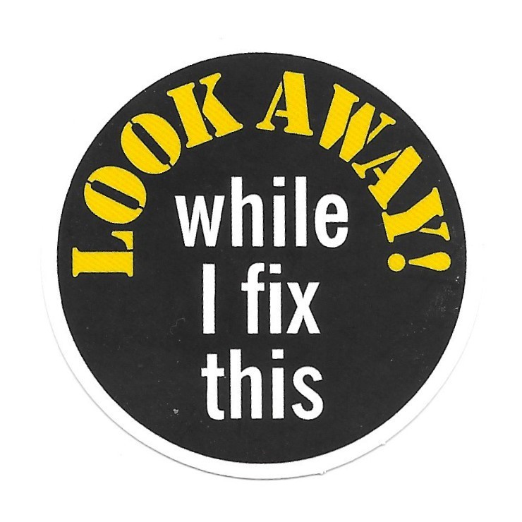 Look Away While I Fix This Vinyl Sticker Die Cut Funny Mechanic Repair Journal