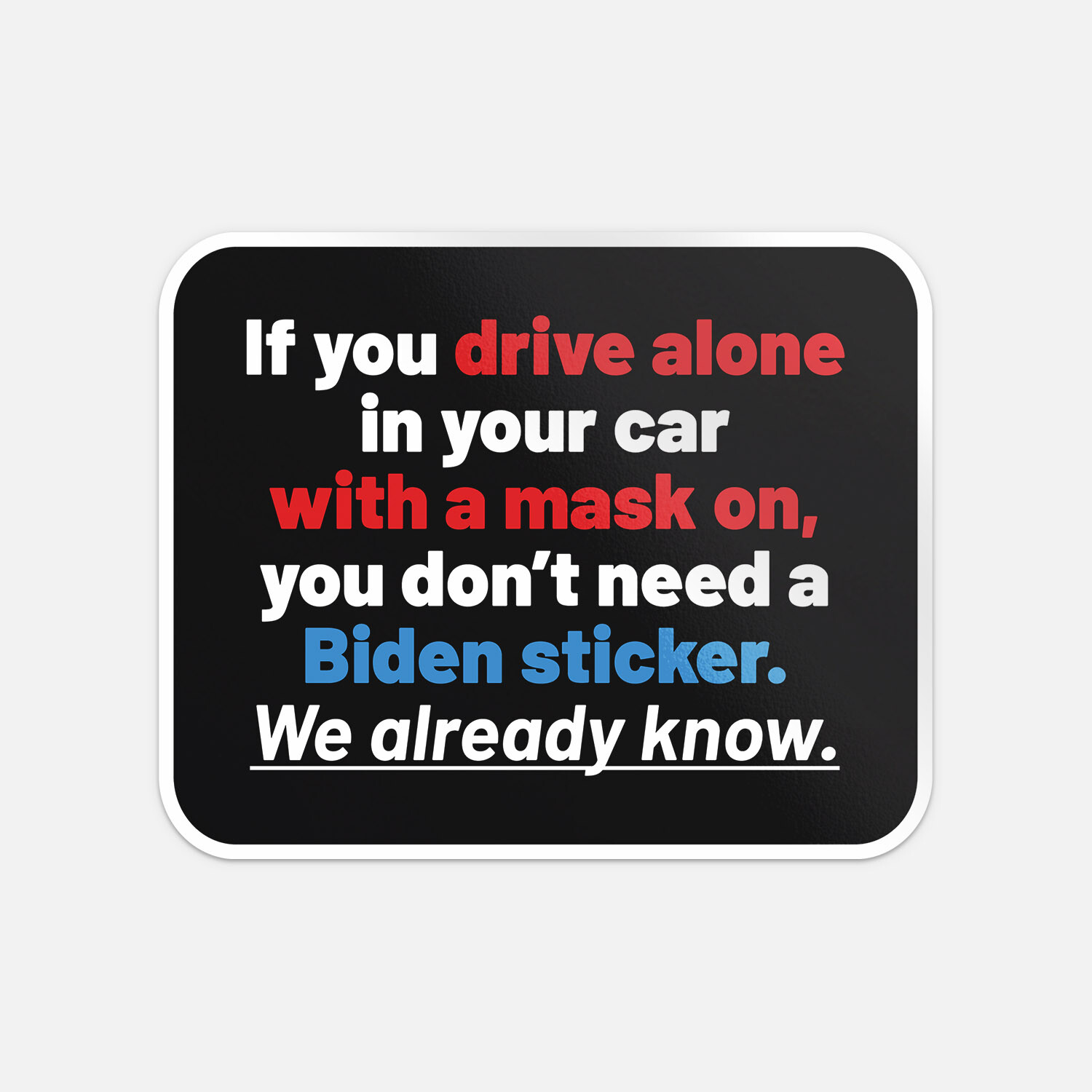 Driving Alone In Your Car Bumper Vinyl Sticker Decal