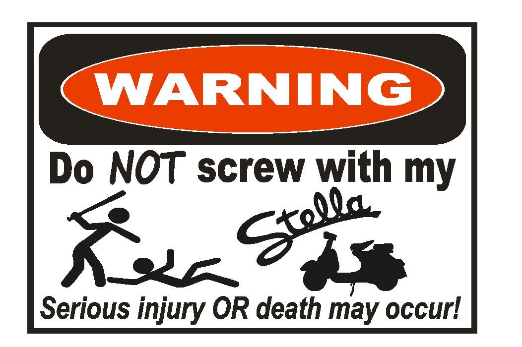 Stella Moped Scooter Funny Warning Sticker Go Bike Toy Sign Decal Label D735