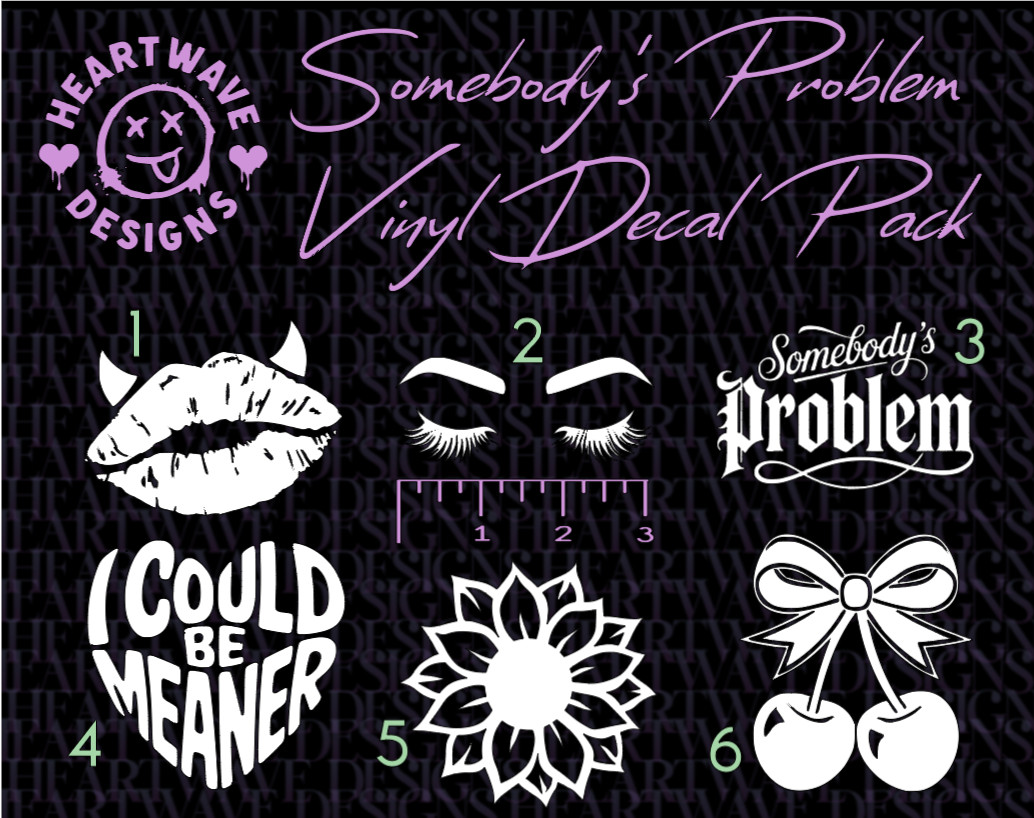 Somebody’s Problem Girlie Vinyl Decal Pack