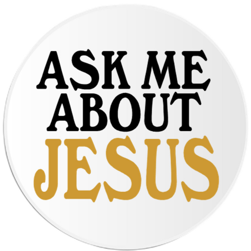Ask Me About Jesus – 3 Pack Circle Stickers 3″ x 3″ – Christian Religious
