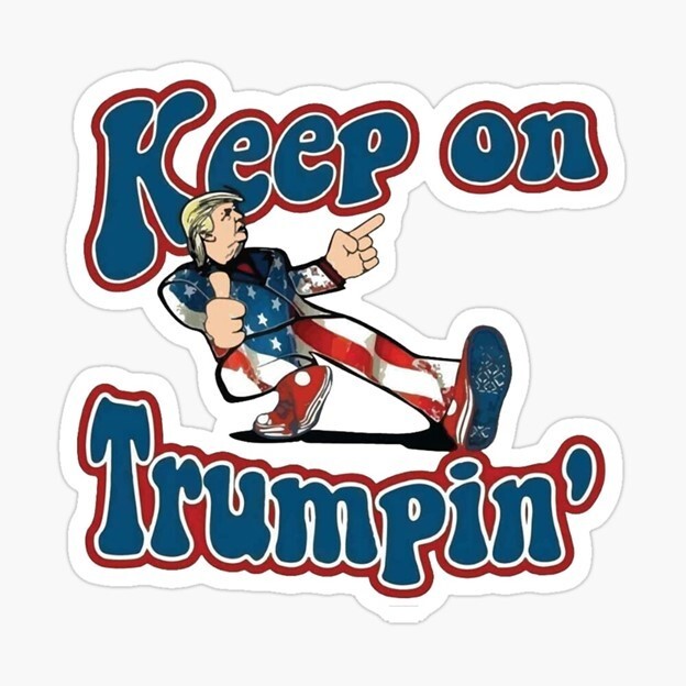 Trump 2024, Keep on Trumpin’, Vinyl Die Cut Sticker