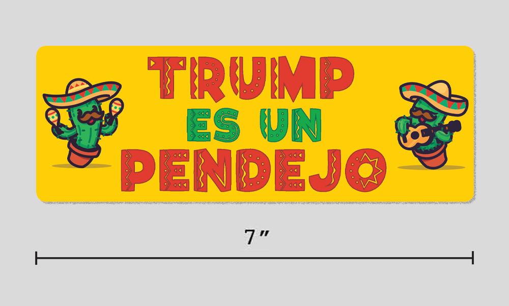Anti-Trump Sticker “Trump es un Pendejo” Fun Spanish 7″ Vinyl Decal