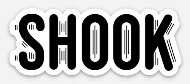 “Shook” Vinyl Sticker – Catch Phrase Sticker – Custom Design!