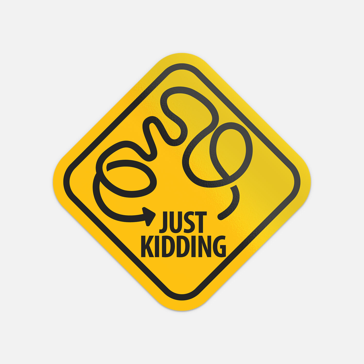 Funny Warning Sign Maze Just Kidding Vinyl Sticker Decal