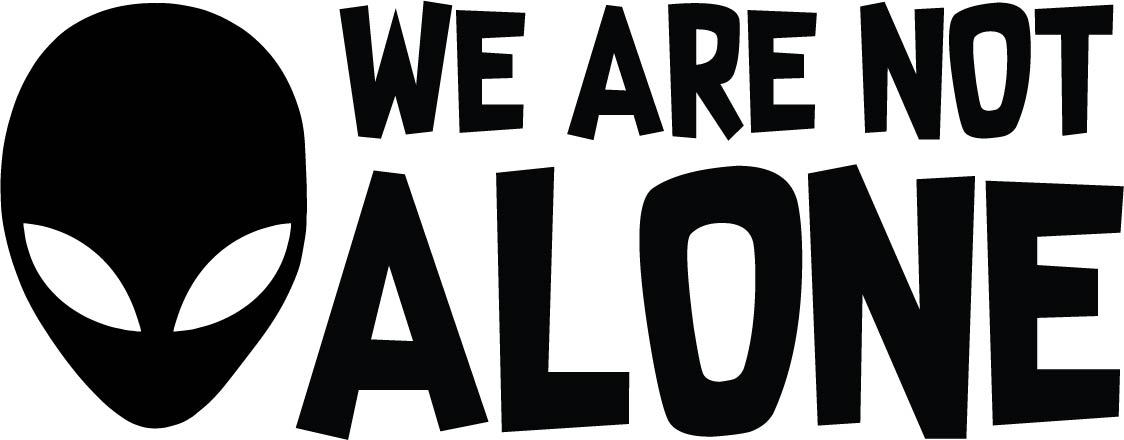 6″ Alien We Are Not Alone Decal UFO Space Aliens Window Bumper Sticker Car Decor