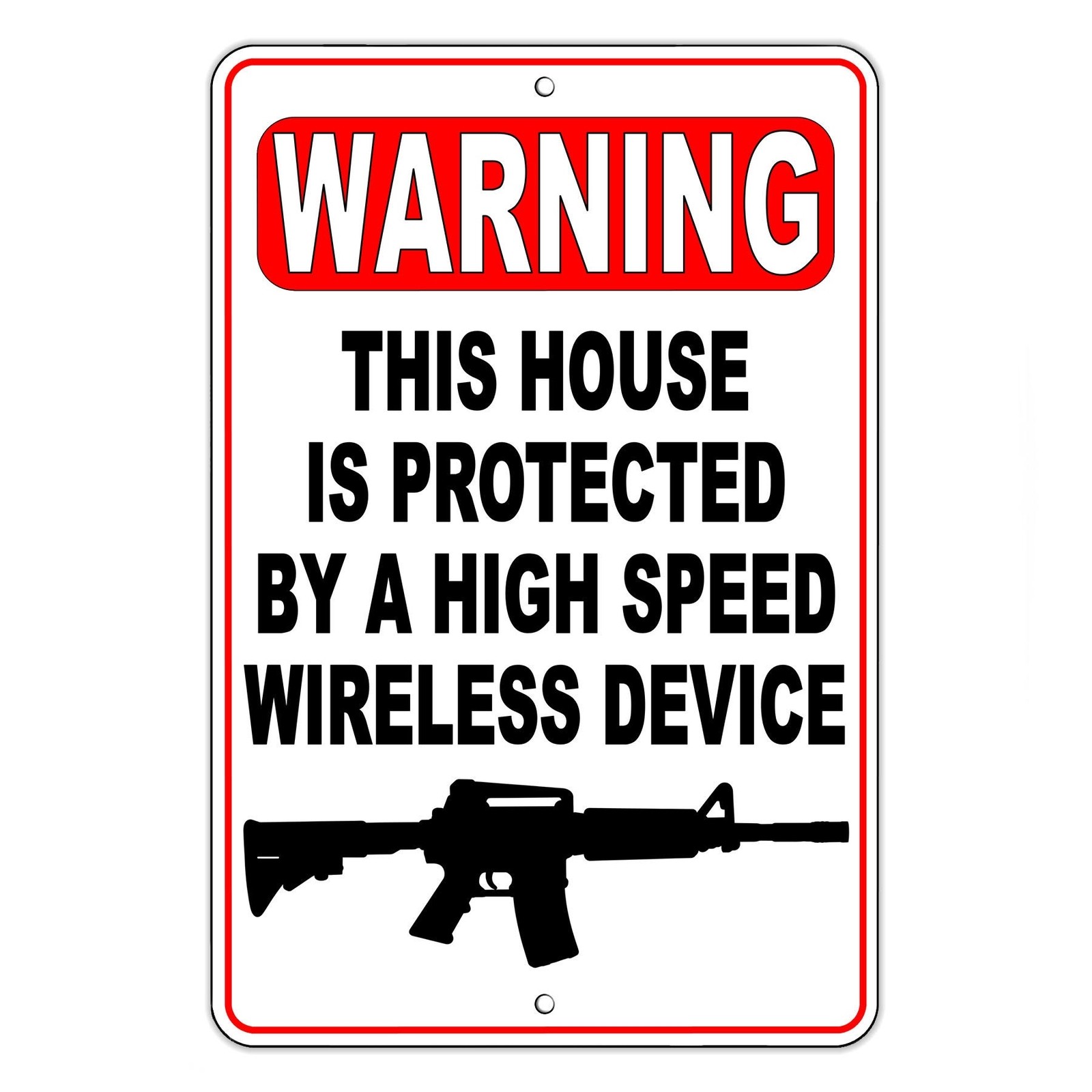 Warning This House Is Protected By A High Speed Wireless Device Sign / Magnetic