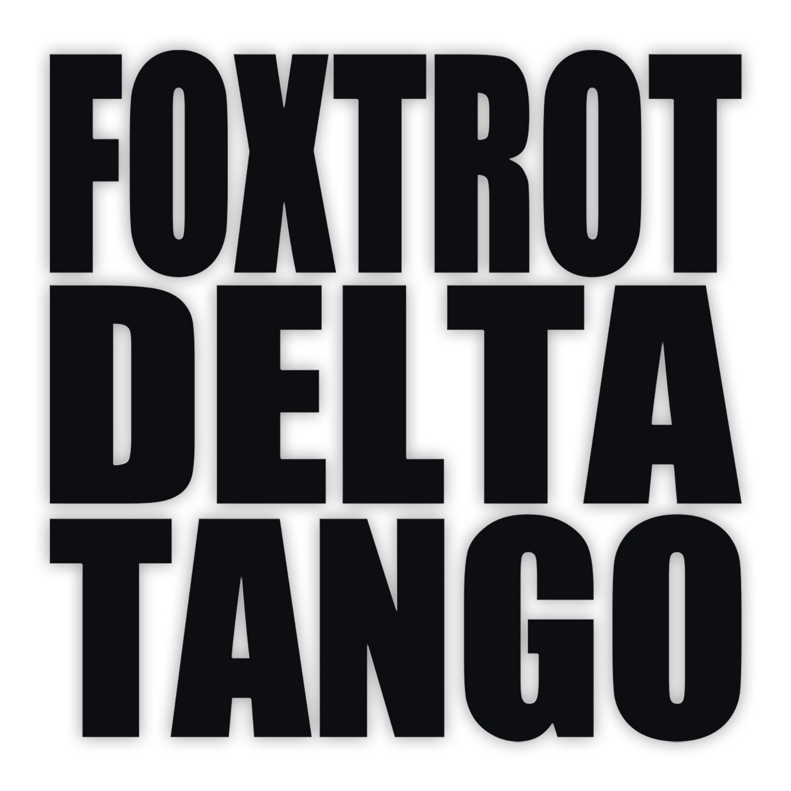 Foxtrot Delta Tango Vinyl Decal Bold Radio Phonetic Protest Sticker 2.5–22.5″