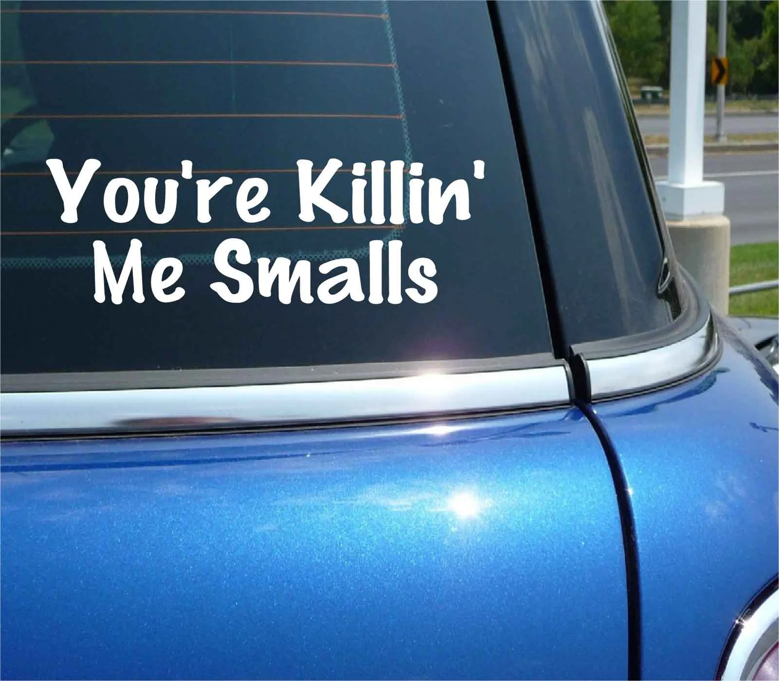 YOU’RE KILLIN’ ME SMALLS DECAL STICKER FUNNY BASEBALL GAME QUOTE CAR TRUCK