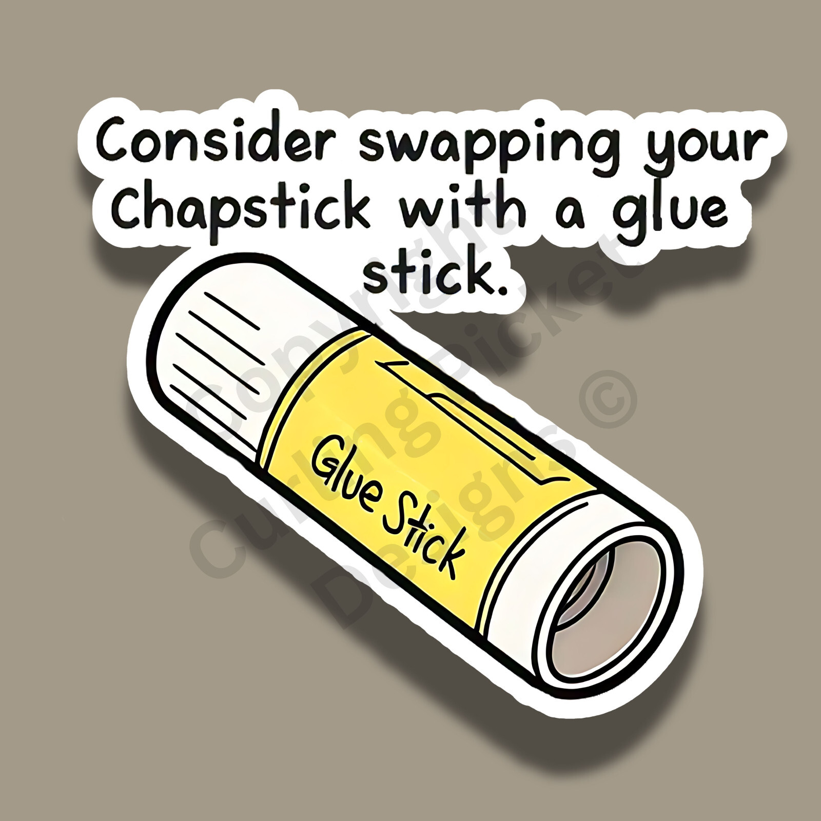 Consider Swapping Chapstick With Glue Stick Roast Funny 3″ Vinyl Sticker