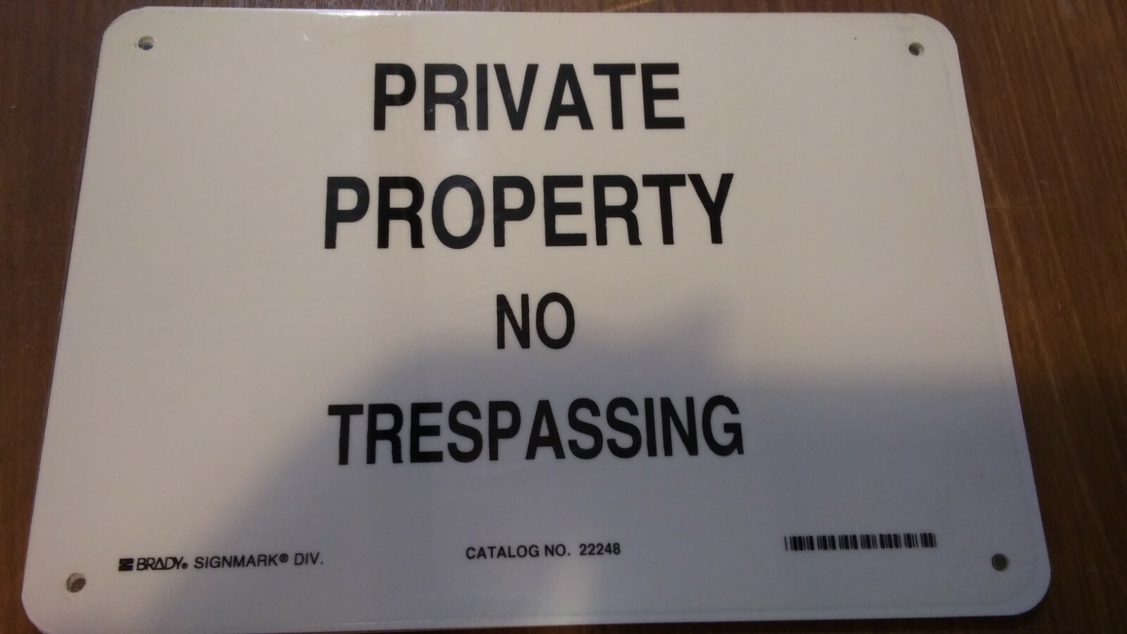 Lot of 2..7 x 10….Private Property No Trespassing ..Plastic Sign………. 5G3