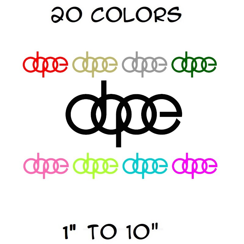 Dope Sticker Vinyl Decal Window Car Audi JDM Euro Drift Illest Stance A4 S4