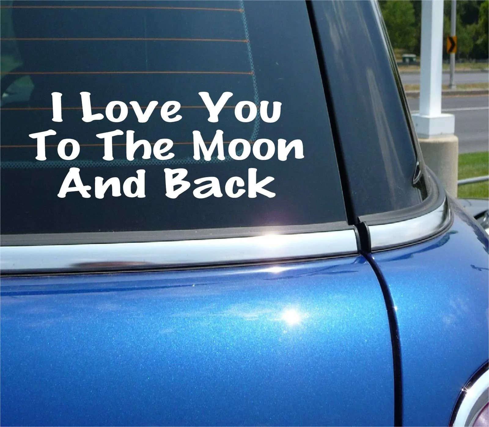 I LOVE YOU TO THE MOON AND BACK DECAL STICKER FUNNY LOVE CHILD KID DAUGHTER SON