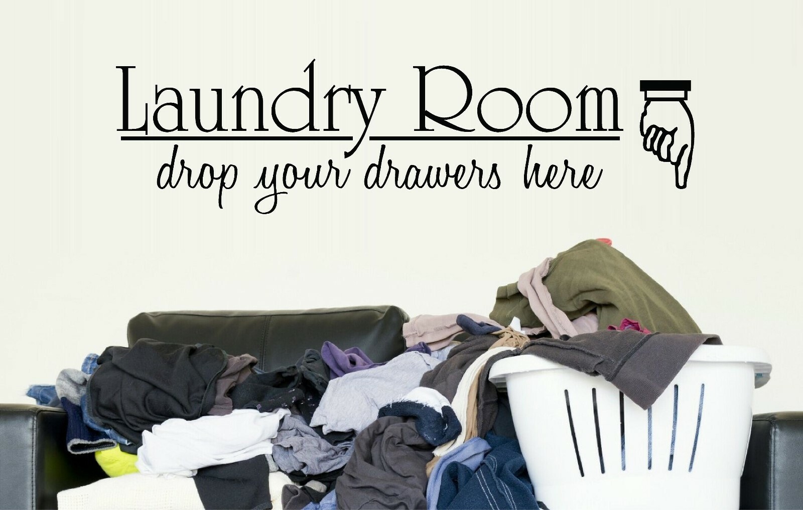 Laundry Room Drop Your Drawers Here Vinyl Decal Home Décor 10″ x 37″