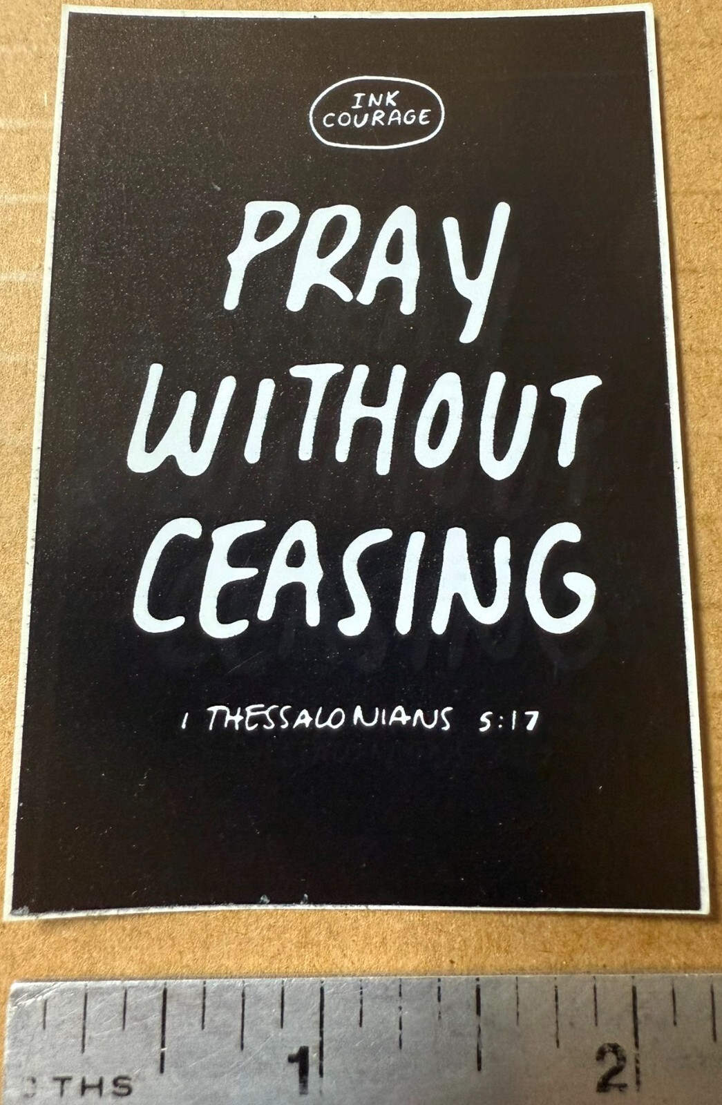 o’o’o . PRAY without CEASING STICKER . 1 Thessalonians 5:17 . . 2 x 3 inches