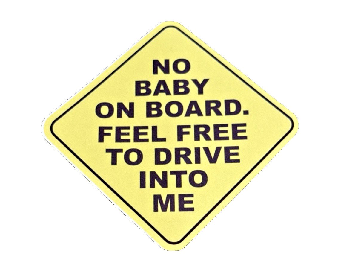 No Baby On Board Sticker Funny Humor