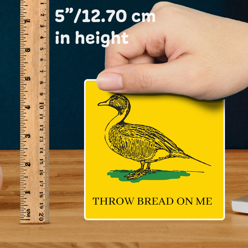 Throw Bread On Me Sticker, Funny Duck Waterproof Vinyl Decal 5″W x 5″ H