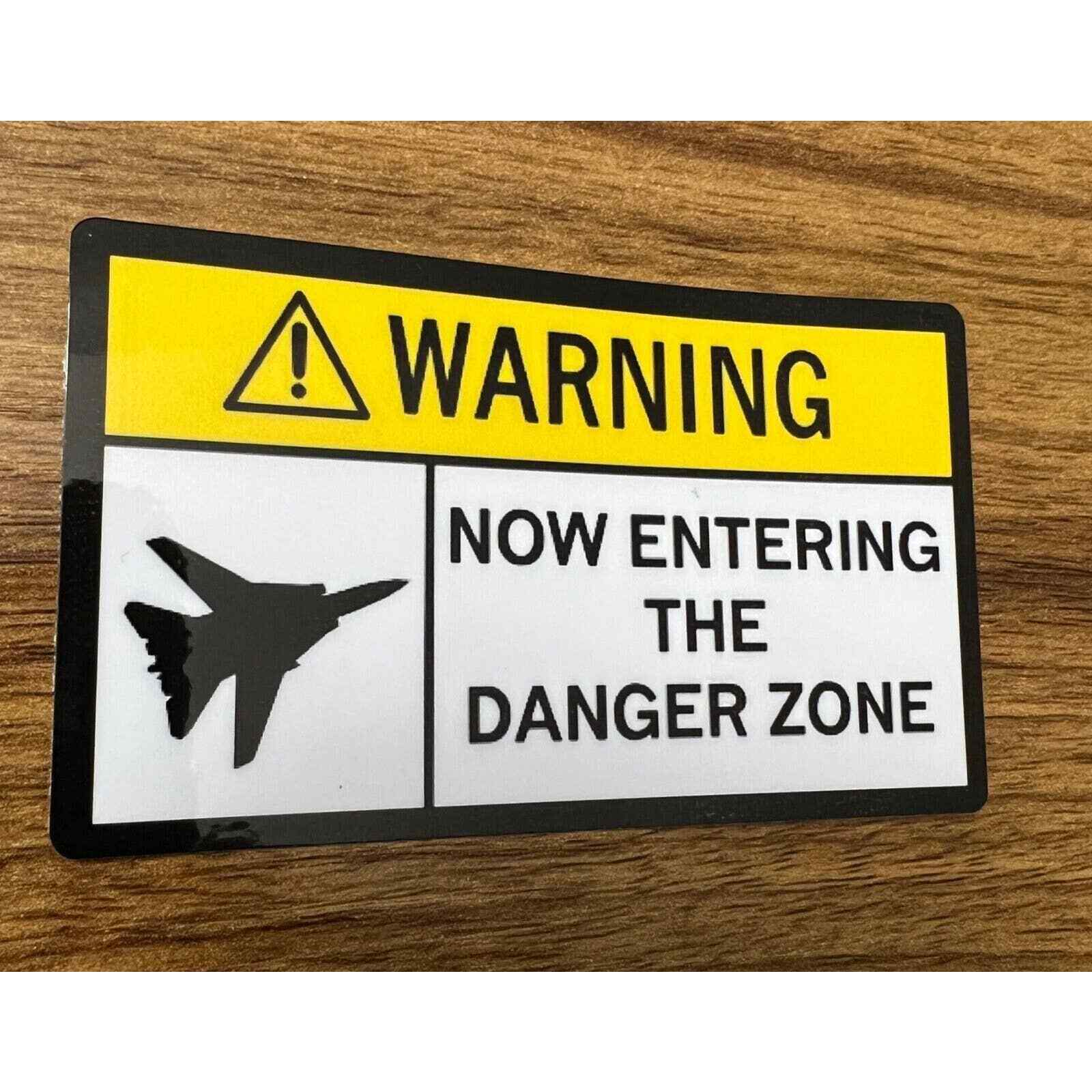 Warning Label “Now entering Danger Zone” Vinyl Sticker Decal