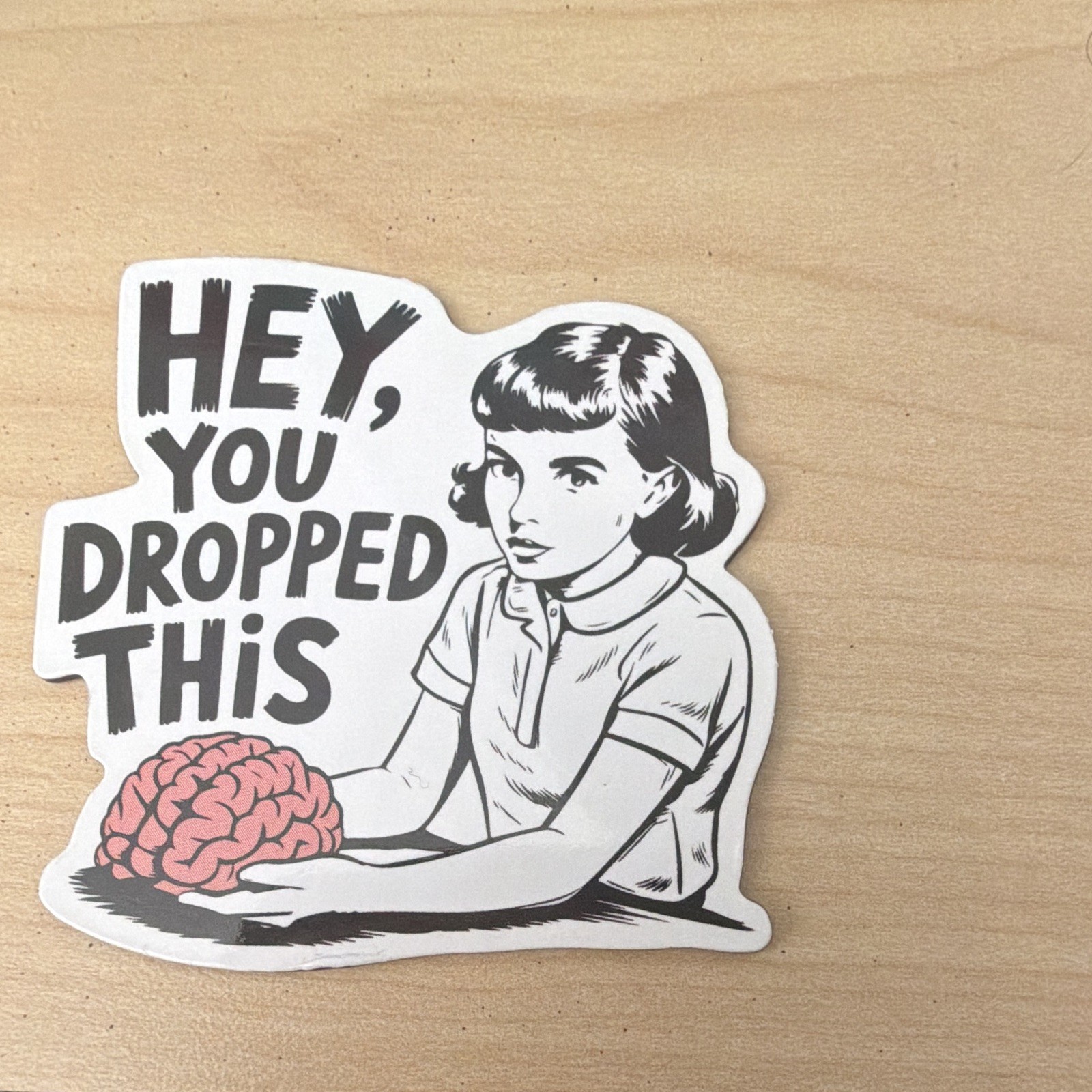 “Hey, You Dropped This” Humor Words & Phrases magnet, Black/White/Pink